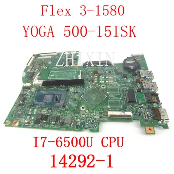 За Lenovo Flex 3-1580 IdeaPad Yoga 500-15ISK дънна платка за лаптоп с I7-6500U (15,6 инча) 14292-1 FRU: 5B20K36400 Тест в ред